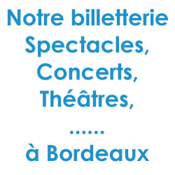 Réduction spectacles et concerts à Bordeaux