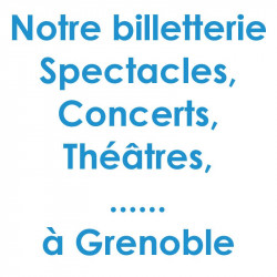 Réduction spectacles et concerts à Grenoble