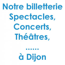 Réduction spectacles et concerts à Dijon