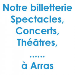 Billetterie Spectacles Arras