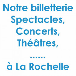Réduction spectacles et concerts à La Rochelle